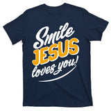 Smile Jesus Loves You!  T-Shirt