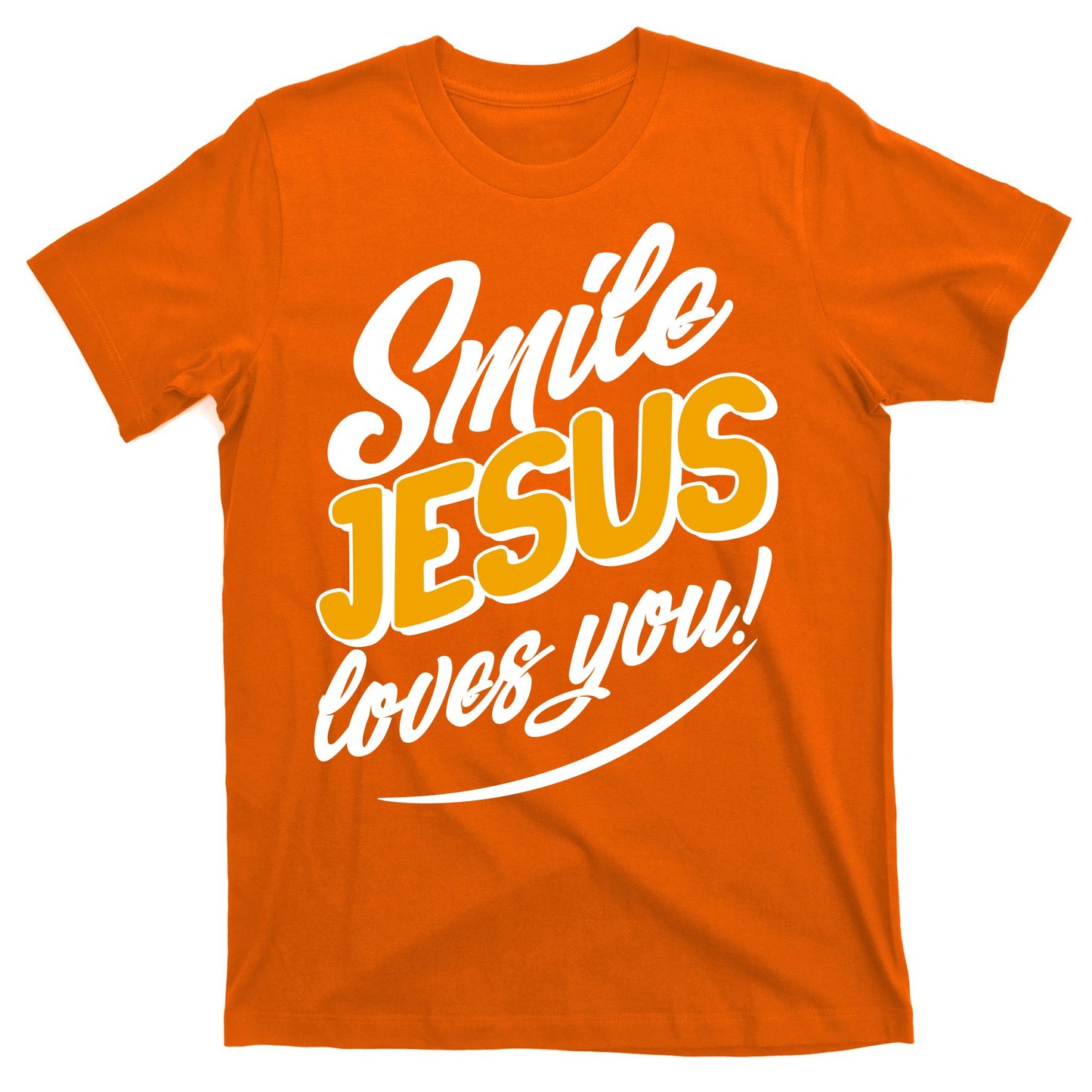 Smile Jesus Loves You!  T-Shirt