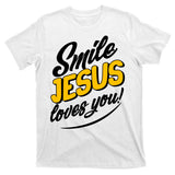 Smile Jesus Loves You!  T-Shirt