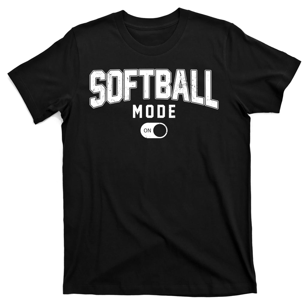 Softball Mode On T-Shirt