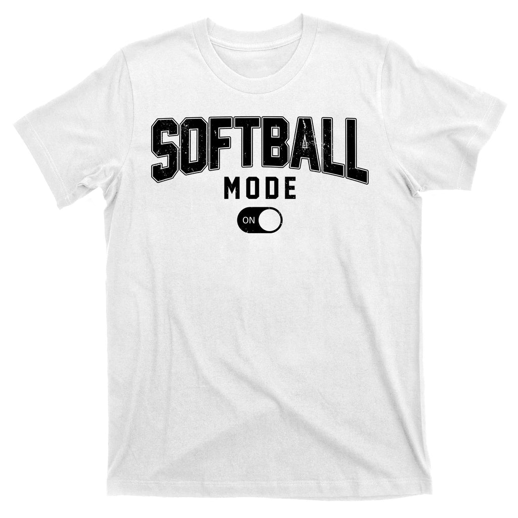 Softball Mode On T-Shirt