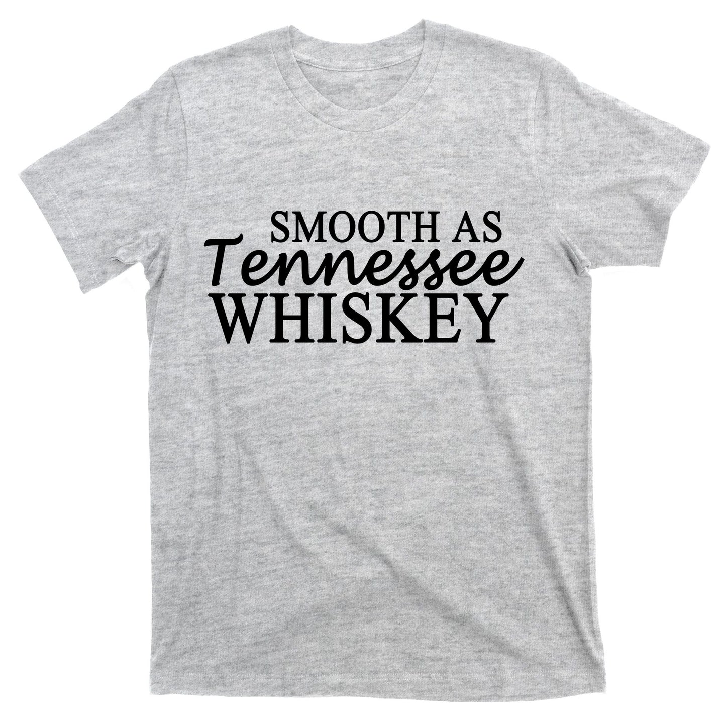 Smooth As Tennessee Whiskey T-Shirt