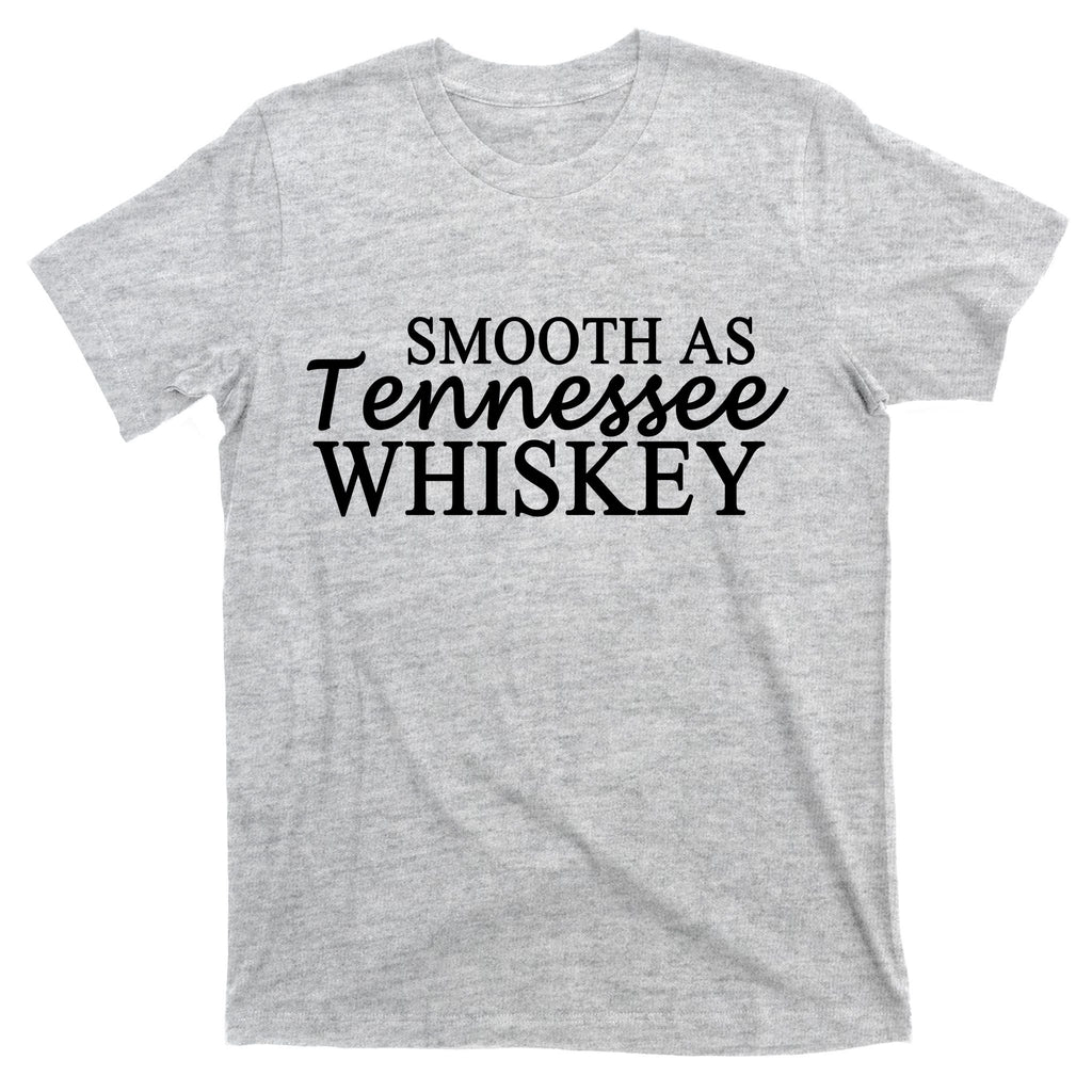Smooth As Tennessee Whiskey T-Shirt