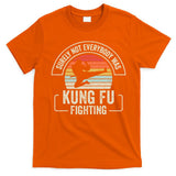 Surely Not Everybody Was Kung Fu Fighting Vintage T-Shirt