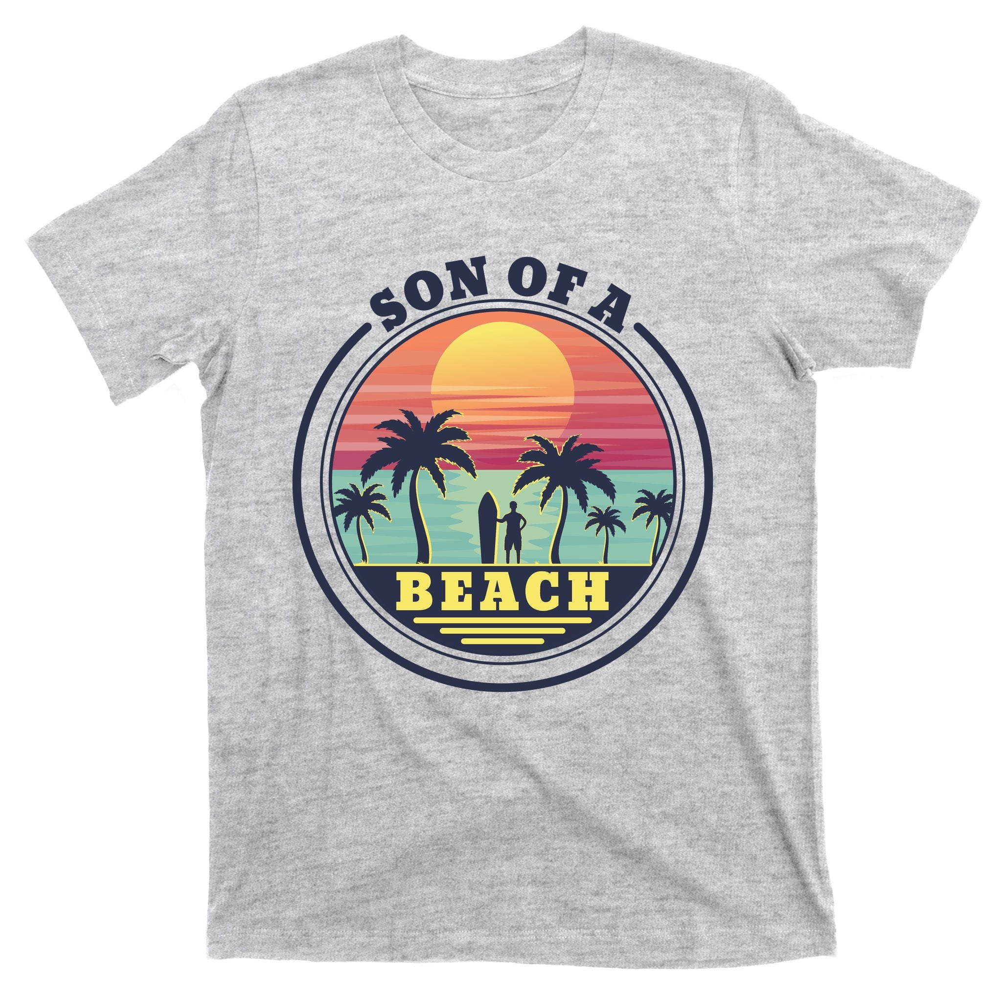 Son of A Beach T-Shirt
