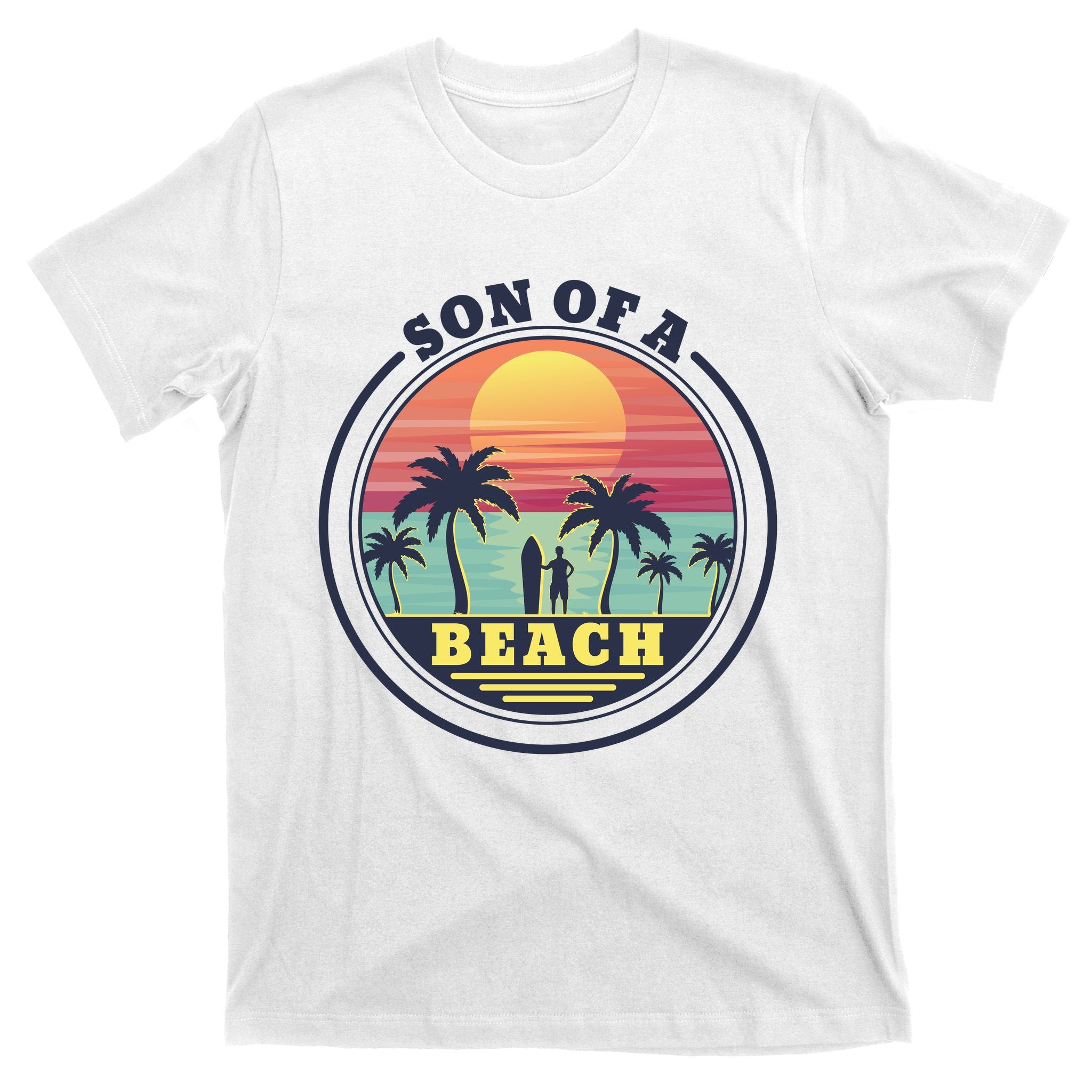 Son of A Beach T-Shirt