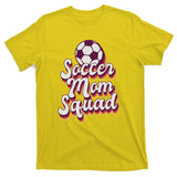 Soccer Mom Squad T-Shirt