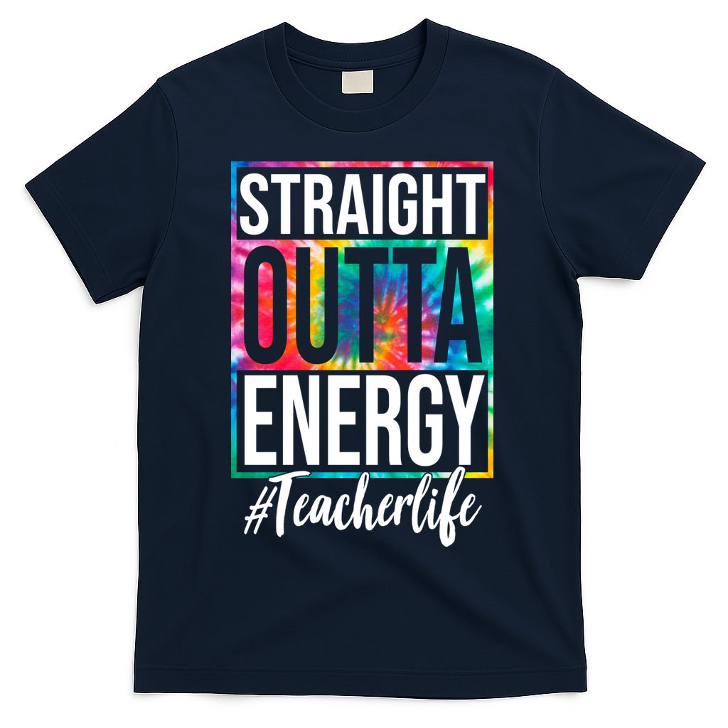 Straight Outta Energy Teacher Life Summer T-Shirt