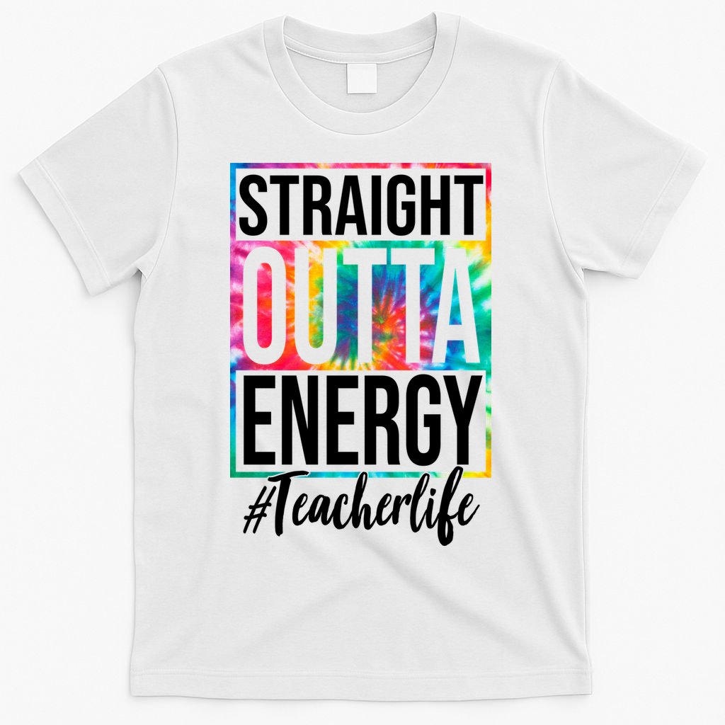 Straight Outta Energy Teacher Life Summer T-Shirt