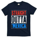 Straight Outta Merica 4th Of July T-Shirt