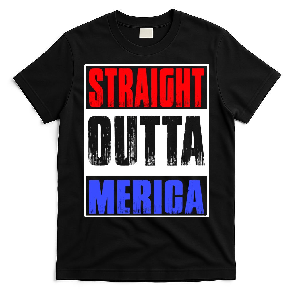 Straight Outta Merica America United States 4th Of July USA T-Shirt