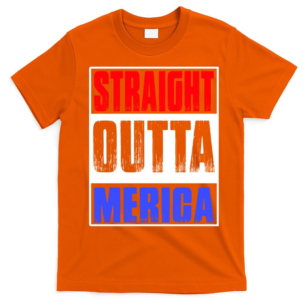 Straight Outta Merica America United States 4th Of July USA T-Shirt