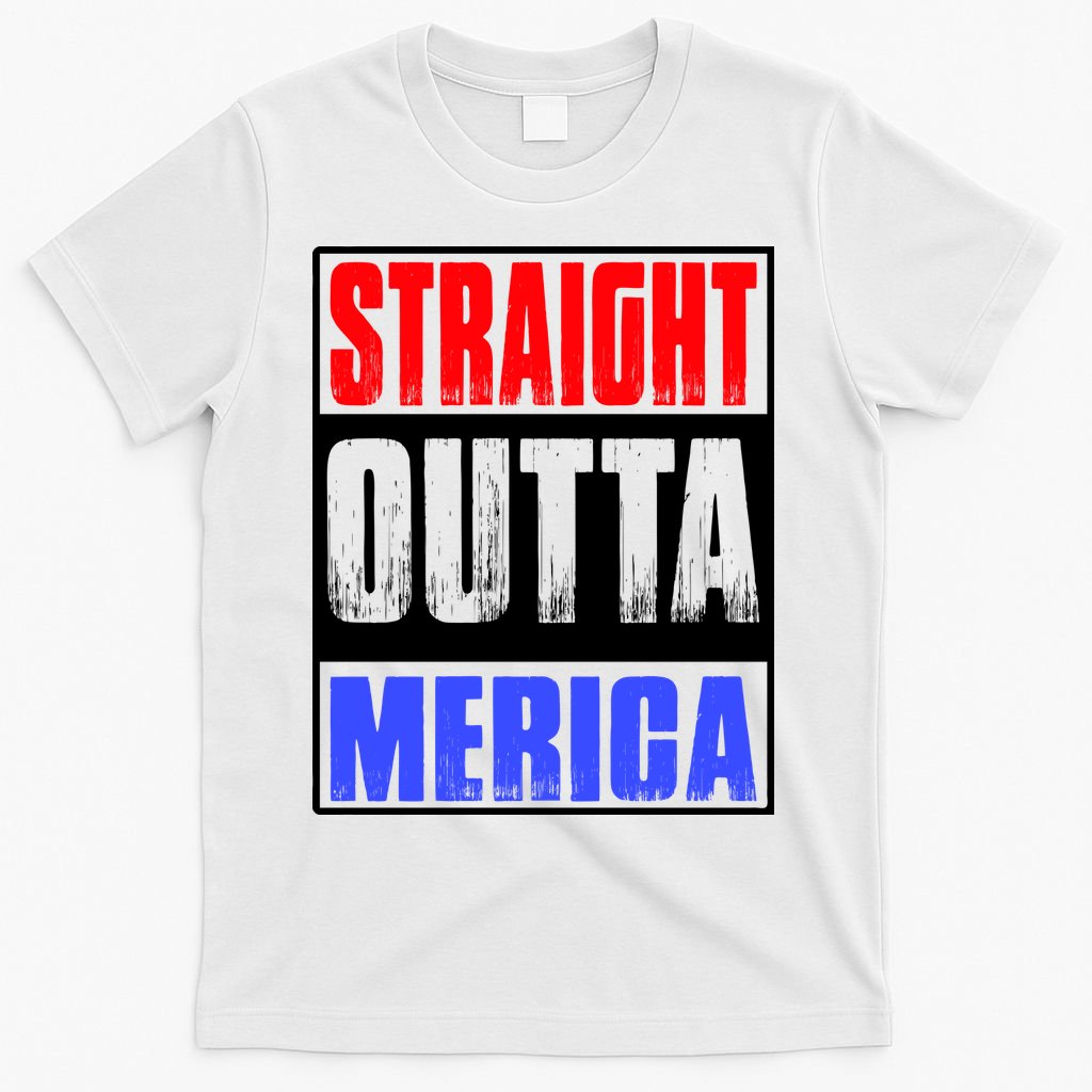 Straight Outta Merica America United States 4th Of July USA T-Shirt