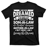 Son-In-Law of A Freakin' Awesome Mother-In Law T-Shirt