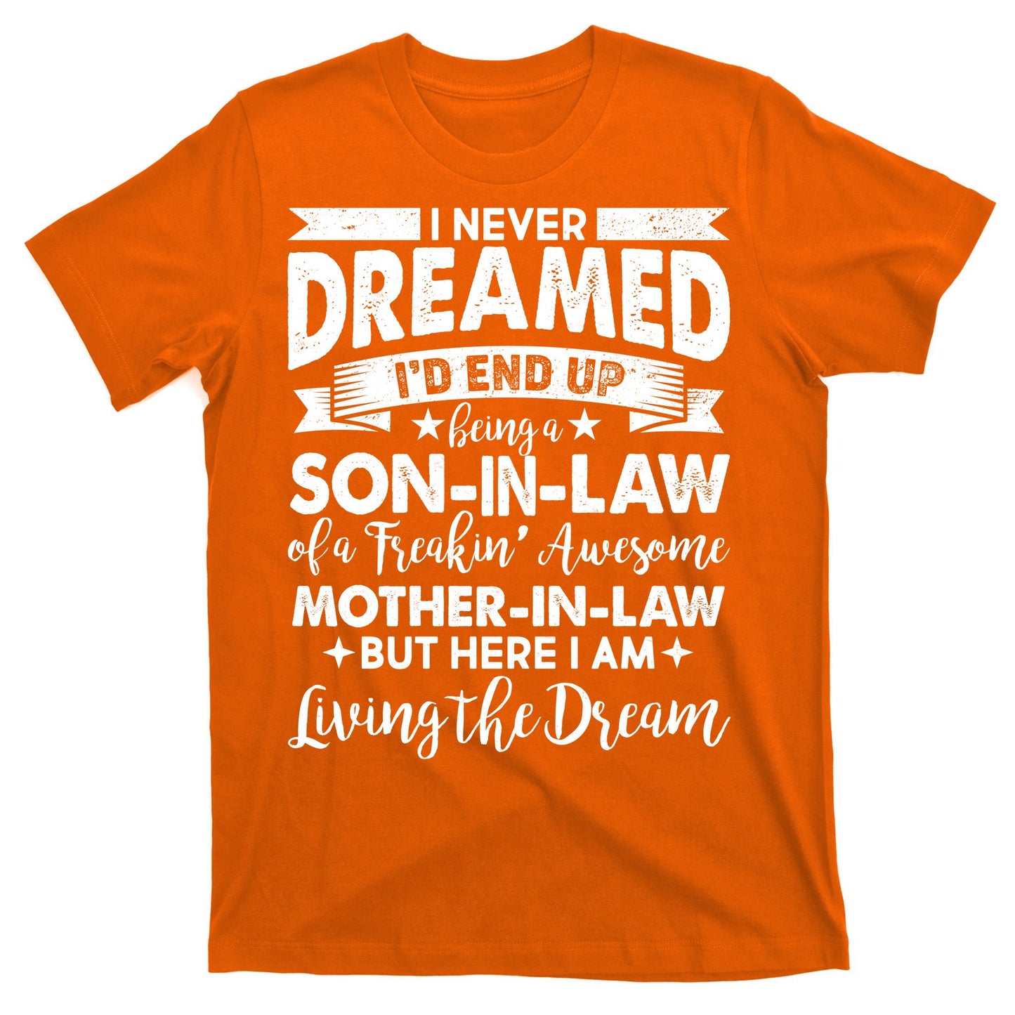 Son-In-Law of A Freakin' Awesome Mother-In Law T-Shirt