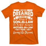 Son-In-Law of A Freakin' Awesome Mother-In Law T-Shirt