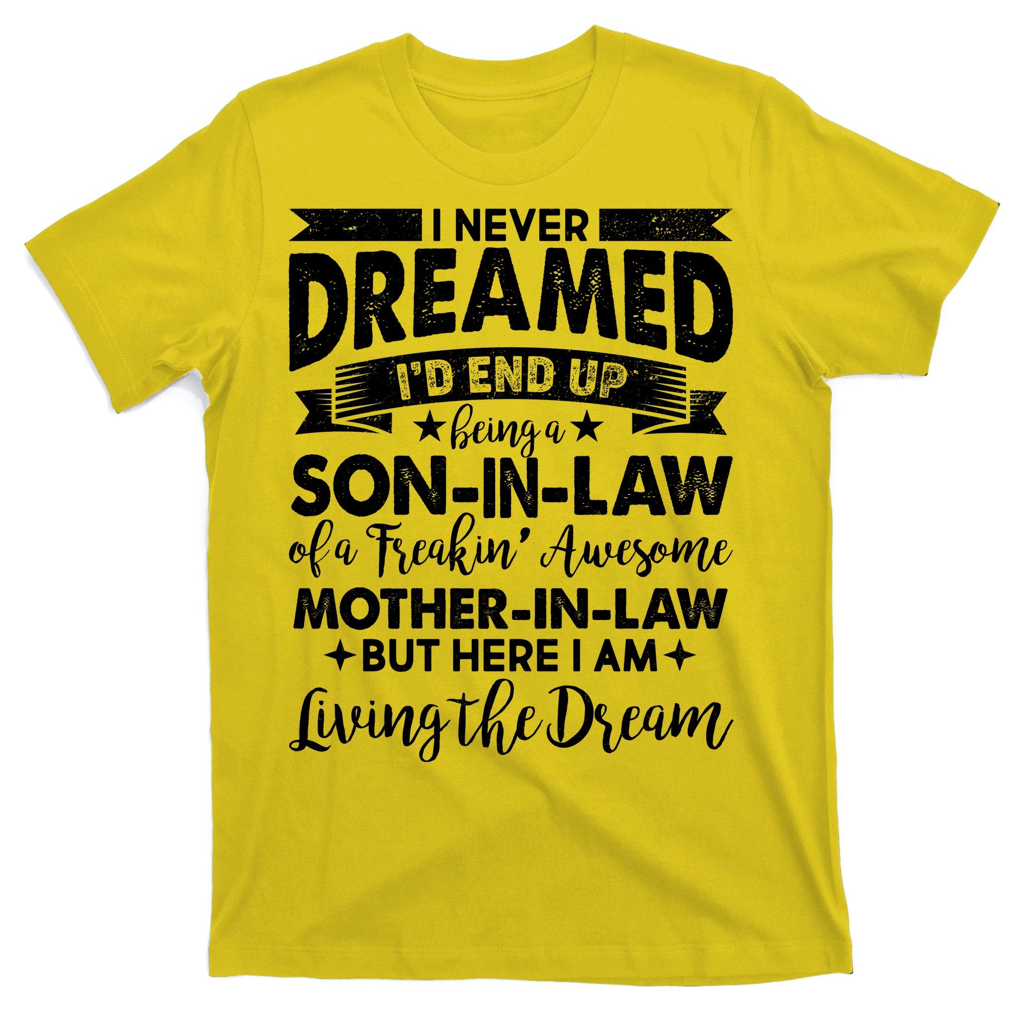 Son-In-Law of A Freakin' Awesome Mother-In Law T-Shirt