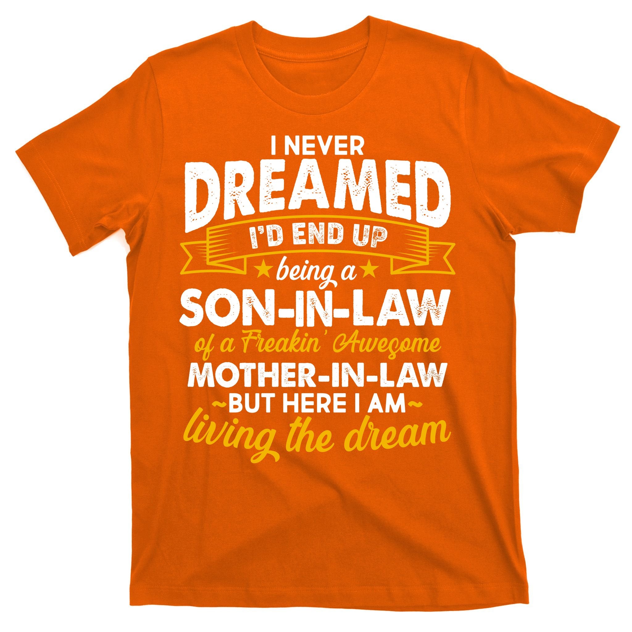 Son In Law Of A Freaking Awesome Mother In Law T-Shirt