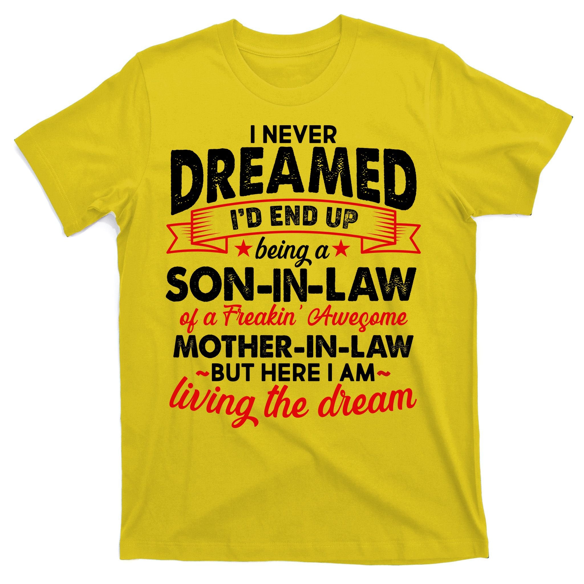 Son In Law Of A Freaking Awesome Mother In Law T-Shirt