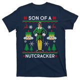 Son Of A Nutcracker Ugly Christmas T-Shirt