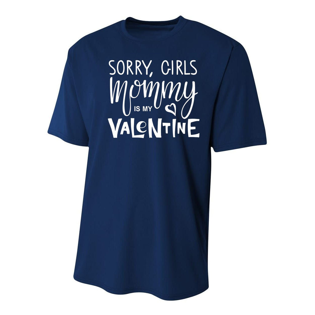 Sorry Girls Mommy Is My Valentine Youth Performance Sprint T-Shirt