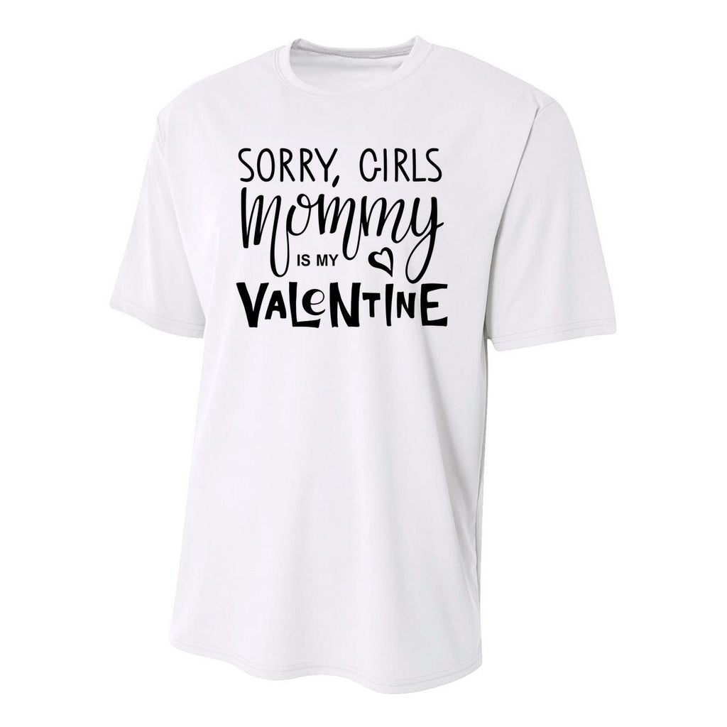 Sorry Girls Mommy Is My Valentine Youth Performance Sprint T-Shirt