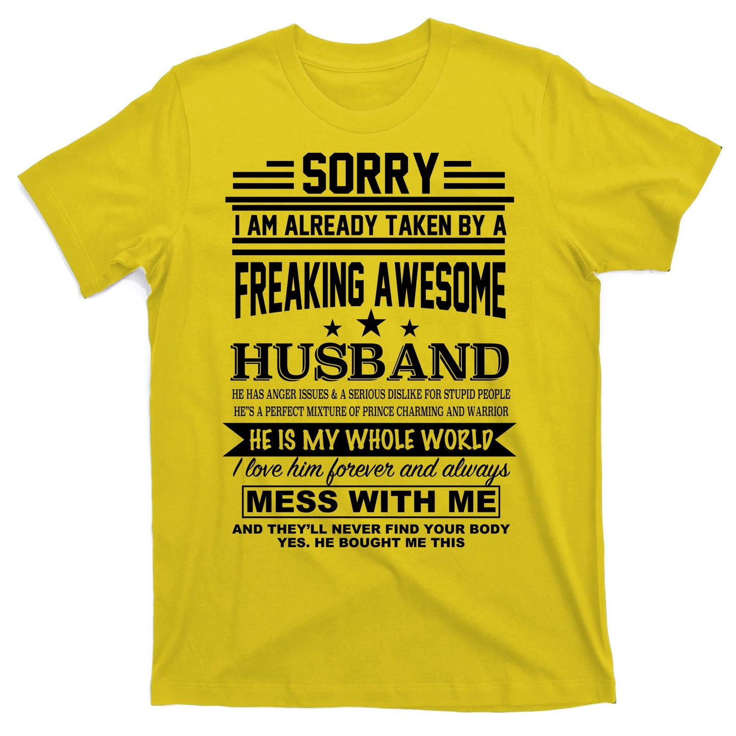 Sorry I'm Already Taken By A Freaking Awesome Husband T-Shirt