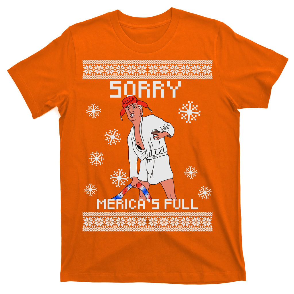 Sorry Merica's Full Trump Supporter Ugly Christmas T-Shirt
