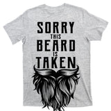 Sorry This Beard Is Taken Relationship Status T-Shirt
