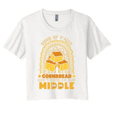 Some Of YAlls Cornbread AinT Done In The Middle Meaningful Gift Women's Crop Top Tee