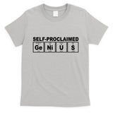Self Proclaimed Genius Funny Periodic Table T-Shirt