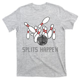 Splits Happen Bowling T-Shirt