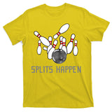 Splits Happen Bowling T-Shirt