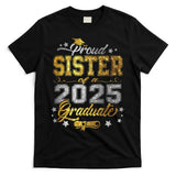 Sister Senior 2025 Proud Sister Of A Class Of 2025 Graduate T-Shirt