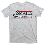 Smails Spaulding 2024 You'll Get Nothing And Like It T-Shirt