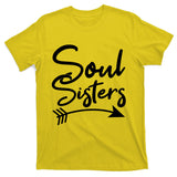 Soul Sisters Best Friends Matching Mothers Day Mom Bff Great Gift T-Shirt