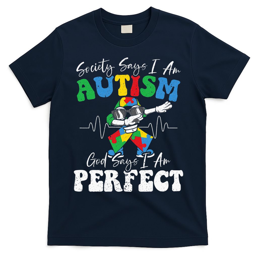Society Says I Am Autistic God Says I Am Perfect Autism T-Shirt