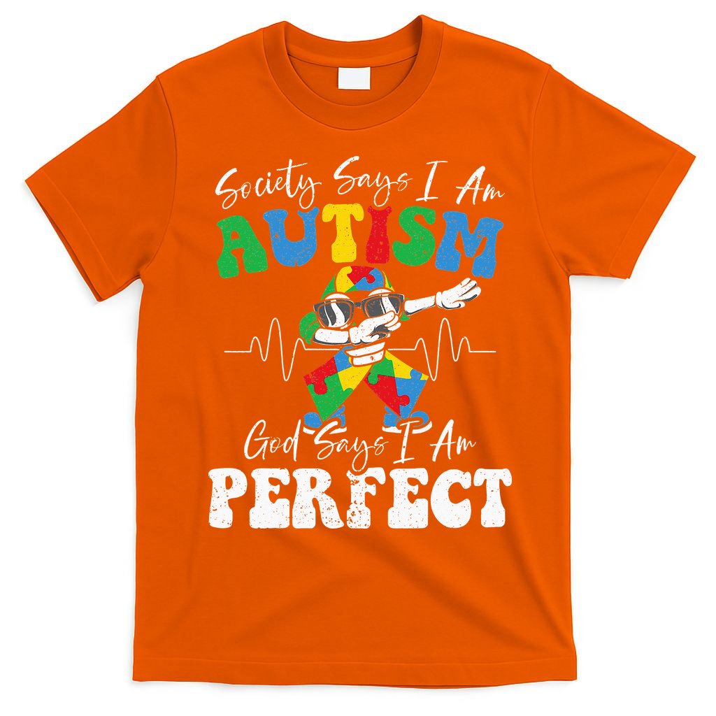 Society Says I Am Autistic God Says I Am Perfect Autism T-Shirt