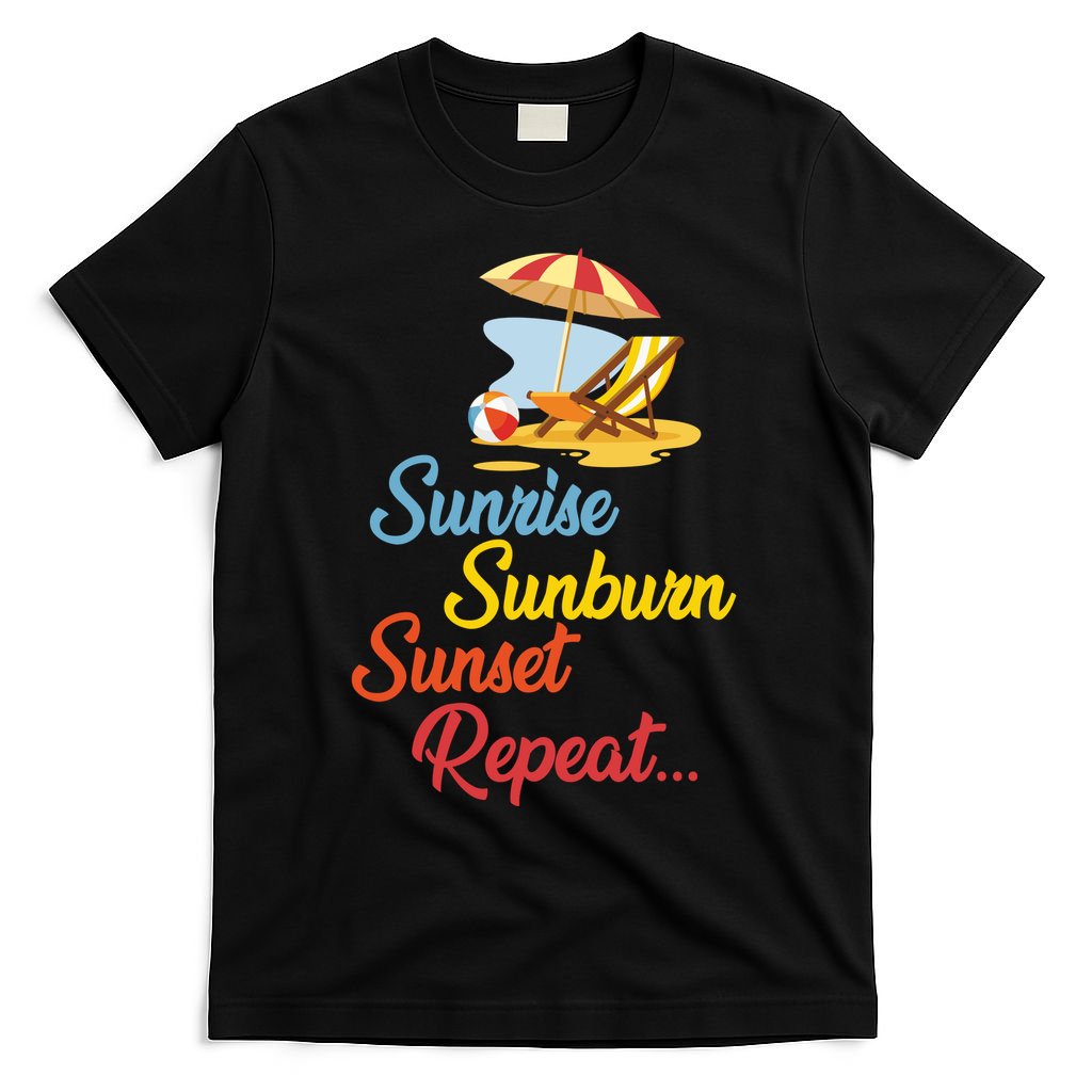 Sunrise Sunburn Sunset Repeat Summer Beach T-Shirt