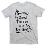Solemnly Swear Up To No Good T-Shirt