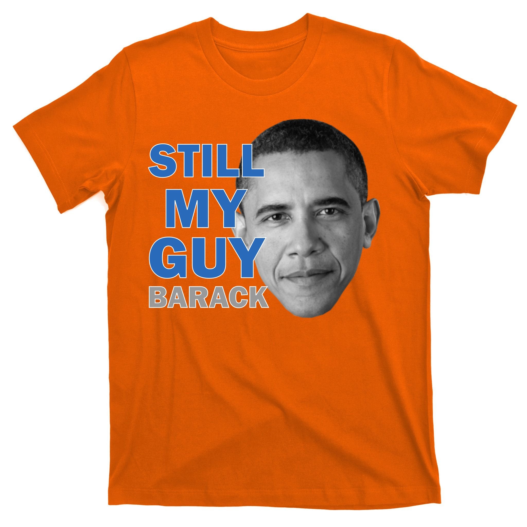 Still My Guy Barack Obama T-Shirt
