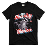 Stay Trashy ‘Merica Unhinged Funny Raccoon 4th Of July T-Shirt