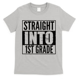 Straight Into 1st Grade T-Shirt