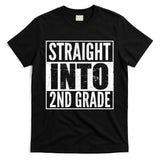 Straight Into 2nd Grade T-Shirt
