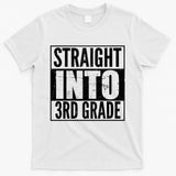 Straight Into 3rd Grade T-Shirt