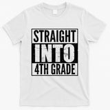 Straight Into 4th Grade T-Shirt