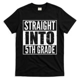 Straight Into 5th Grade T-Shirt