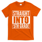 Straight Into 5th Grade T-Shirt