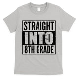 Straight Into 8th Grade T-Shirt