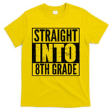 Straight Into 8th Grade T-Shirt